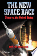The New Space Race [E-Book] : China vs. the United States /