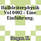 Halbleiterphysik Vol 0002 : Eine Einführung.