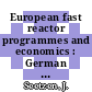 European fast reactor programmes and economics : German report : Industrial aspects of a fast breeder reactor programme : Foratom congress . 0003, session 06 : London, 24.04.67-26.04.67.