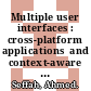 Multiple user interfaces : cross-platform applications  and context-aware interfaces [E-Book] /