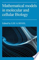 Mathematical models in molecular and cellular biology /