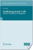 Trafficking Inside Cells [E-Book] : Pathways, Mechanisms and Regulation /