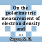 On the polarimetric measurement of electron density and poloidal magnetic field in tokamaks.