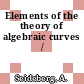 Elements of the theory of algebraic curves /