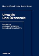 Umwelt und Ökonomie : Reader zur ökologieorientierten Betriebswirtschaftslehre.