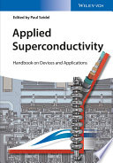 Applied superconductivity : handbook on devices and applications [E-Book] /