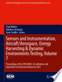 Sensors and Instrumentation, Aircraft/Aerospace, Energy Harvesting & Dynamic Environments Testing, Volume 7 [E-Book] : Proceedings of the 39th IMAC, A Conference and Exposition on Structural Dynamics 2021 /