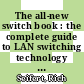 The all-new switch book : the complete guide to LAN switching technology [E-Book] /