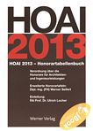 HOAI 2013 : Honorartabellenbuch ; Verordnung über die Honorare für Architekten- und Ingenieurleistungen ; erweiterte Honorartafeln /