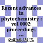 Recent advances in phytochemistry : vol 0002: proceedings of the annual symposium. 0007 : Madison, WI, 23.08.67-26.08.67.