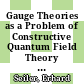 Gauge Theories as a Problem of Constructive Quantum Field Theory and Statistical Mechanics [E-Book] /