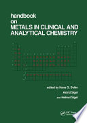 Handbook on metals in clinical and analytical chemistry.
