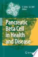 Pancreatic Beta Cell in Health and Disease [E-Book] /