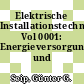 Elektrische Installationstechnik Vol 0001: Energieversorgung und Energieverteilung.