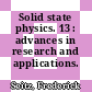 Solid state physics. 13 : advances in research and applications.