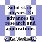 Solid state physics. 2 : advances in research and applications.