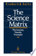 The Science Matrix [E-Book] : The Journey, Travails, Triumphs /