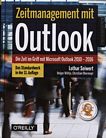 Zeitmanagement mit Outlook : die Zeit im Griff mit Microsoft Outlook 2010-2016 ; Strategien, Tipps und Techniken /