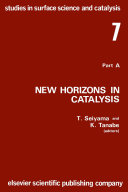 New horizons in catalysis. pt A : Catalysis: international congress. 0007 : Tokyo, 30.06.80-04.07.80 /