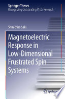 Magnetoelectric Response in Low-Dimensional Frustrated Spin Systems [E-Book] /