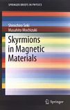 Skyrmions in magnetic materials /
