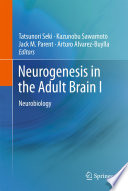 Neurogenesis in the Adult Brain I [E-Book] : Neurobiology /