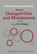 Charged gels and membranes. vol 0002 : NATO Advanced Study Institute on Charged and Reactive Polymers. 0002 : Forges-les-Eaux, 1973.