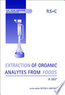 Extraction of organic analytes from foods : a manual of methods  / [E-Book]
