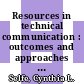 Resources in technical communication : outcomes and approaches [E-Book] /