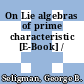 On Lie algebras of prime characteristic [E-Book] /