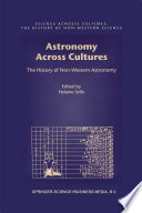 Astronomy Across Cultures [E-Book] : The History of Non-Western Astronomy /