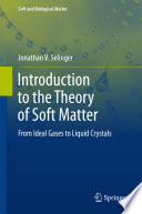 Introduction to the Theory of Soft Matter [E-Book] : From Ideal Gases to Liquid Crystals /