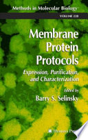 Membrane Protein Protocols [E-Book] : Expression, Purification, and Characterization /