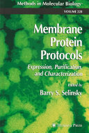 Membrane protein protocols : expression, purification, and characterization /
