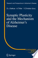 Synaptic Plasticity and the Mechanism of Alzheimer's Disease [E-Book] /