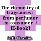 The chemistry of fragrances : from perfumer to consumer  / [E-Book]
