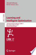 Learning and Intelligent Optimization [E-Book] : 17th International Conference, LION 17, Nice, France, June 4-8, 2023, Revised Selected Papers /