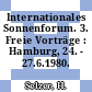 Internationales Sonnenforum. 3. Freie Vorträge : Hamburg, 24. - 27.6.1980.