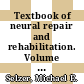 Textbook of neural repair and rehabilitation. Volume 1. Neural repair and plasticity [E-Book] /
