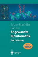 Angewandte Bioinformatik : eine Einführung : 6 Tabellen /