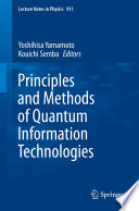Principles and Methods of Quantum Information Technologies [E-Book] /