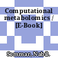 Computational metabolomics / [E-Book]