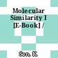 Molecular Similarity I [E-Book] /