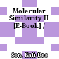 Molecular Similarity II [E-Book] /