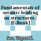 Fundamentals of seismic loading on structures / [E-Book]
