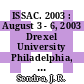 ISSAC. 2003 : August 3 - 6, 2003 Drexel University Philadelphia, Pennsylvania, USA : proceedings of the 2003 International Symposium on Symbolic and Algebraic Computation /