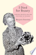 I died for beauty : Dorothy Wrinch and the cultures of science [E-Book] /