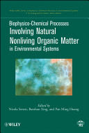 Biophysico-chemical processes involving natural nonliving organic matter in environmental systems /