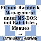 PC und Harddisk Management unter MS-DOS: mit Batchfiles, Menues und Utilities alles im Griff.