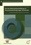 Von der Doktorandenausbildung zur Personalentwicklung junger Forschender : innovative Konzepte an deutschen Universitäten /